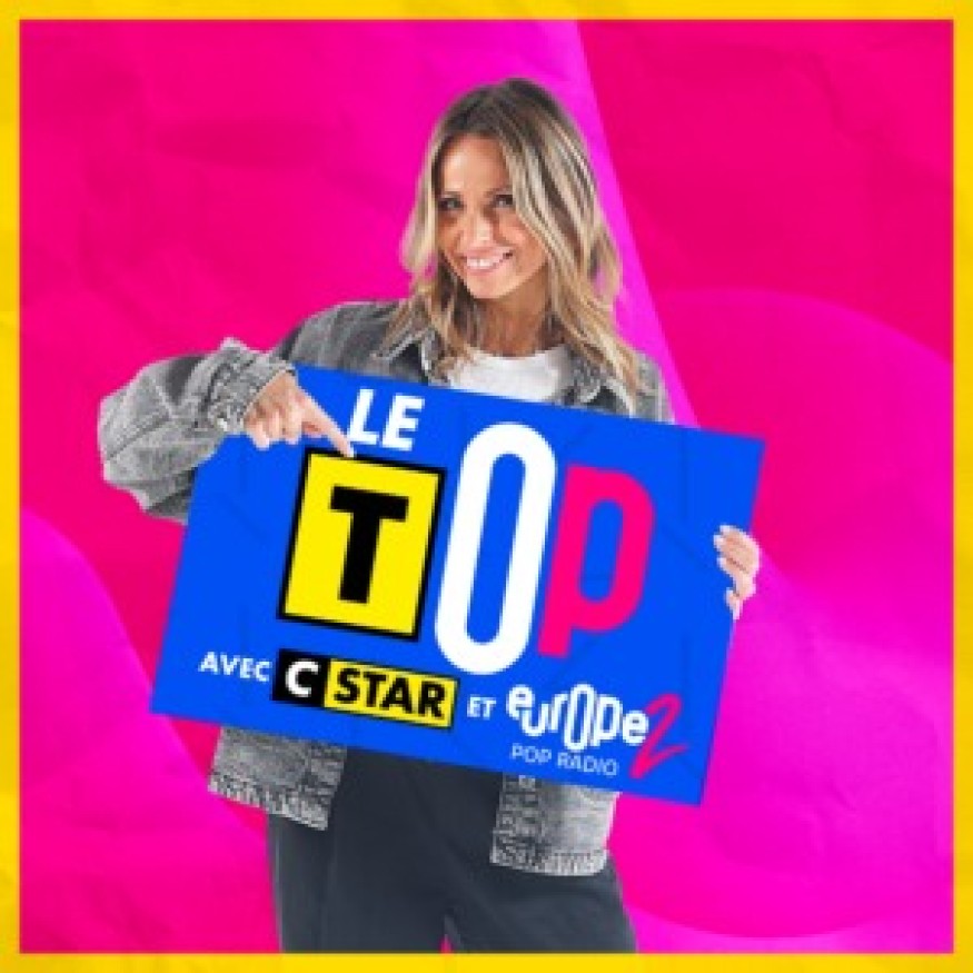 Le Top avec Cstar et Europe 2