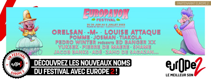 EuropaVox 2023 : OrelSan, Adé, -M-… de nouveaux noms s'ajoutent au line-up !