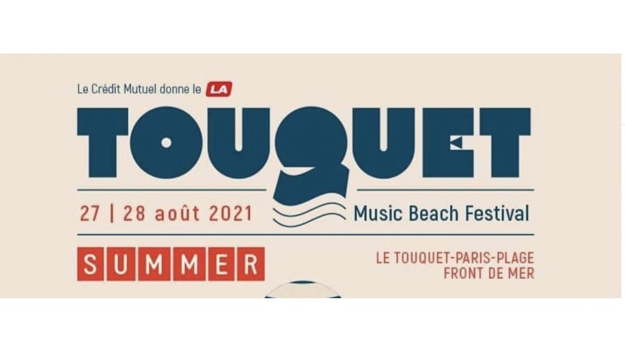 Le Touquet Music Beach Festival est reporté aux 27 et 28 août 2021