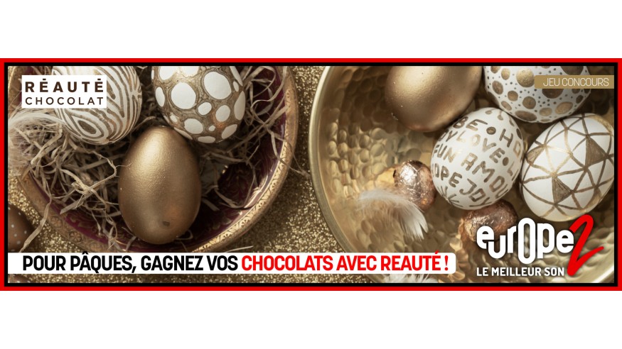 Pour Pâques, gagnez votre boîte de chocolats « prestige hexagonale » Réauté avec Europe 2…