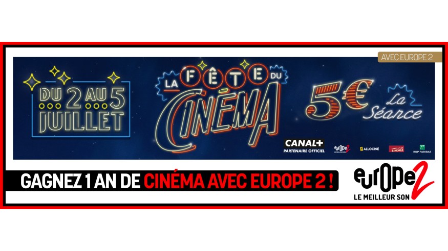 Pour la fête du Cinéma, gagnez un an de ciné avec Europe 2 !