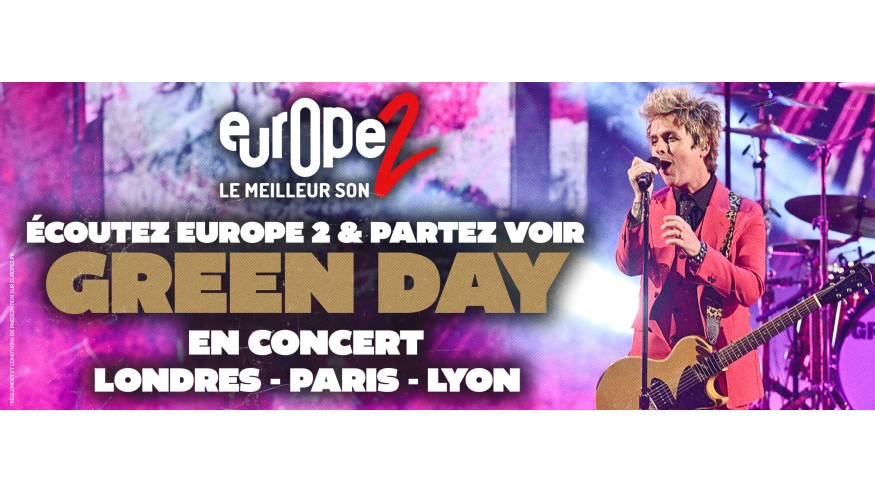 Partez applaudir Green Day à Londres, Paris et Lyon avec Europe 2 !