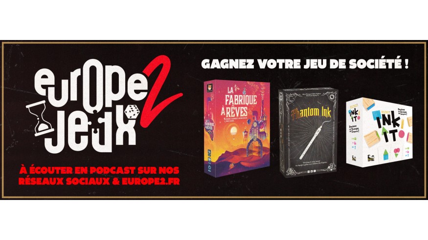 Écoutez le podcast Europe 2 Jeux et gagnez vos boites de jeux d'associations d'idées !