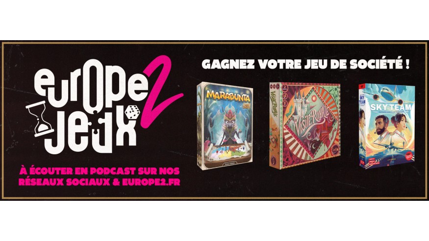 Écoutez le podcast Europe 2 Jeux et gagnez vos boites de jeux pour 2 personnes !