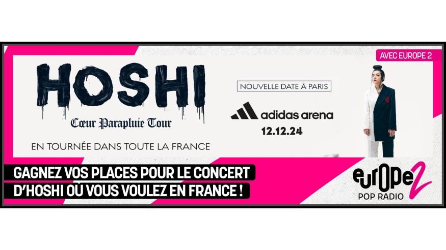 Assistez à l’un de concerts d'Hoshi (où vous voulez !) avec Europe 2 !