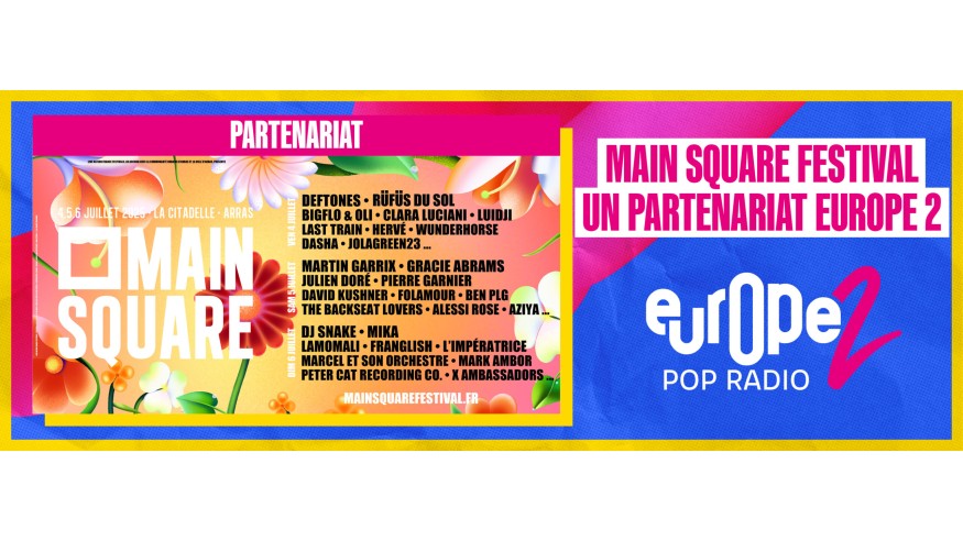 Main Square Festival 2025 : rendez-vous les 4,5 et 6 juillet – avec Europe 2 !