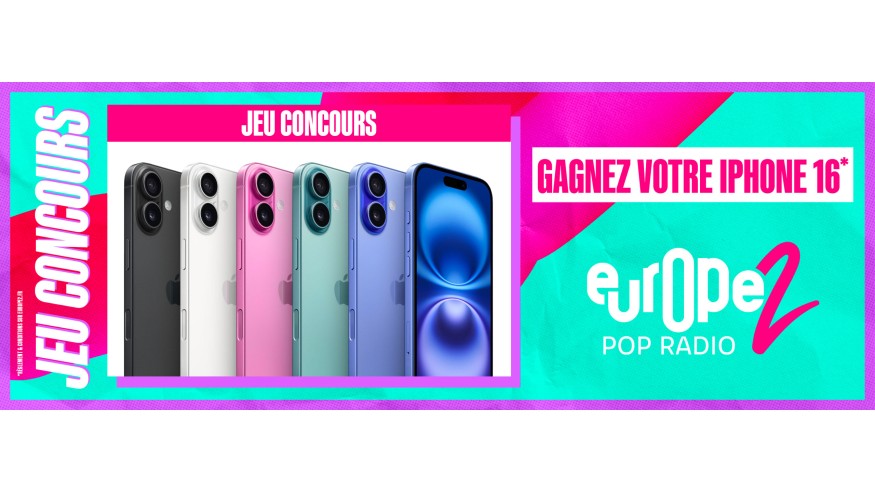 Gagnez votre iPhone 16 avec Europe 2 !