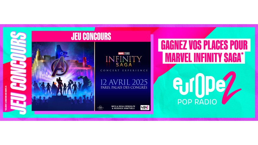 Gagnez vos places pour le Marvel Infinity Saga – avec Europe 2 !