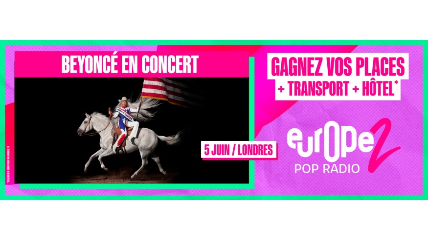 Europe 2 vous envoie à Londres pour le show légendaire de Beyoncé !