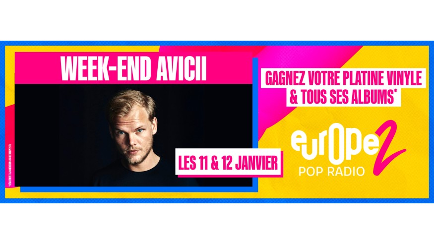 Ne manquez pas le week-end special Avicii les 11 et 12 janvier sur Europe 2
