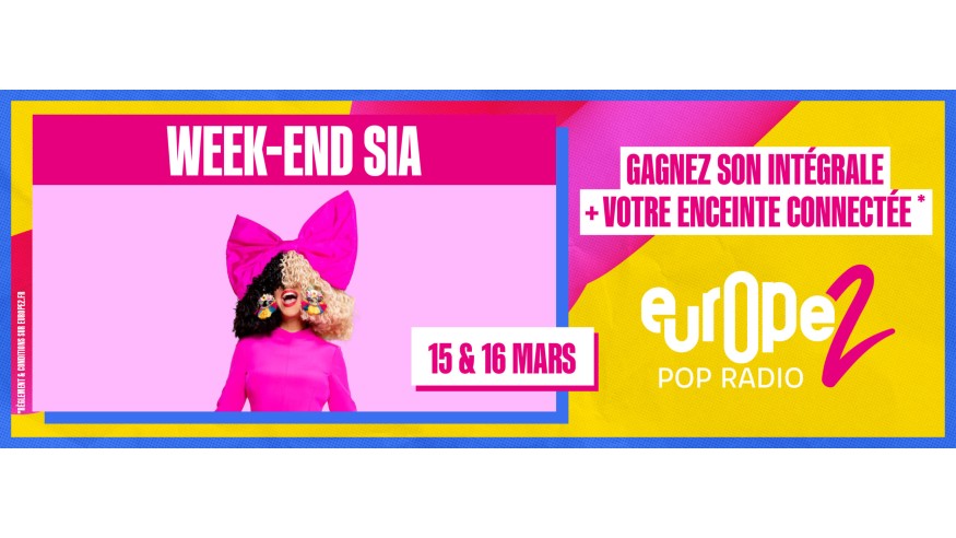 Les 15 et 16 mars, week-end spécial Sia sur Europe 2 !