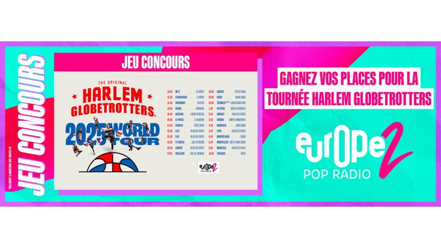 Gagnez vos places pour le Harlem Globetrotters – Avec Europe 2 !