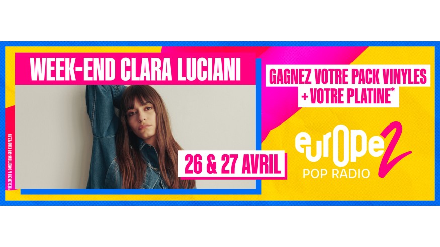 Les 26 et 27 avril, week-end spécial Clara Luciani sur Europe 2 !