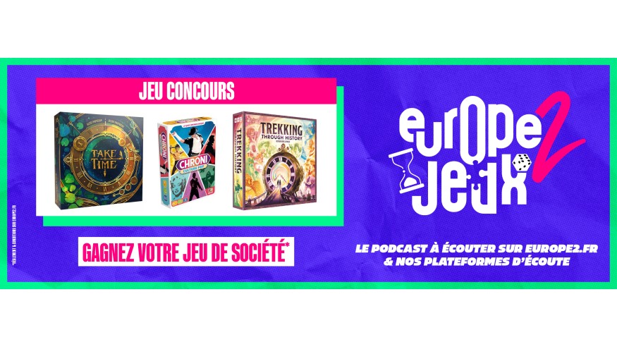 Écoutez le podcast Europe 2 Jeux et gagnez vos jeux de société sur le thème du temps !