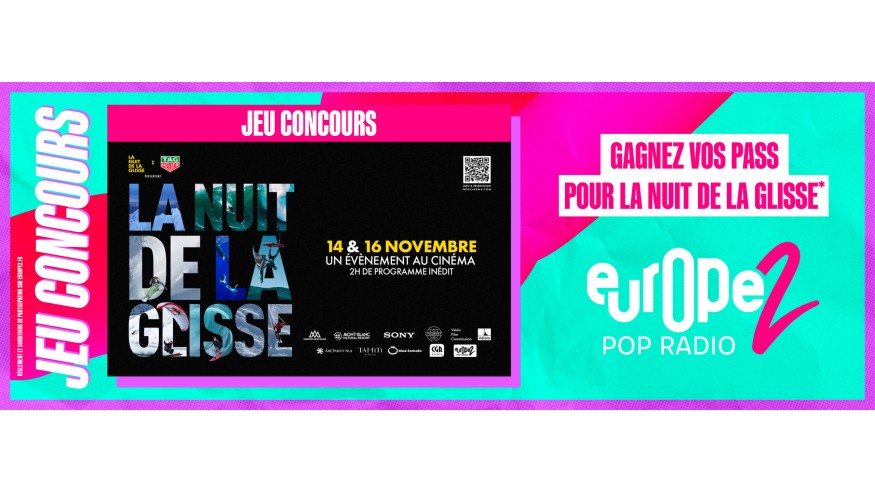 Gagnez vos pass pour la Nuit de la Glisse avec Europe 2 !