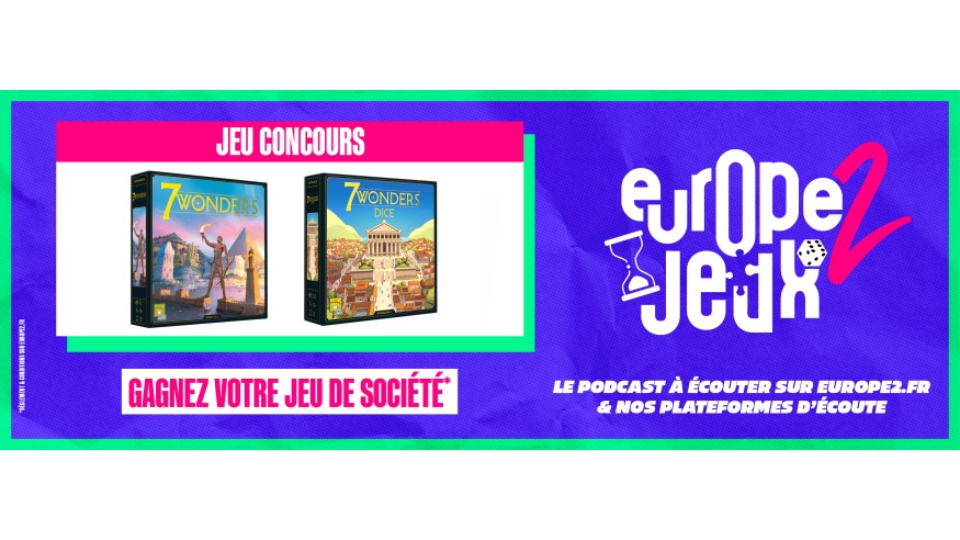 Écoutez le podcast Europe 2 Jeux et gagnez le jeu de société 7 Wonders !