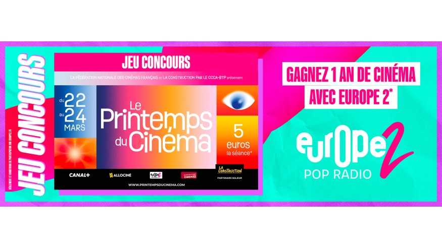 Gagnez 1 an de ciné avec Europe 2 pour le Printemps du Cinéma !