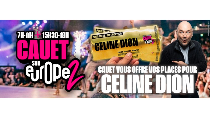 Cauet vous offre vos places pour aller voir Céline Dion !