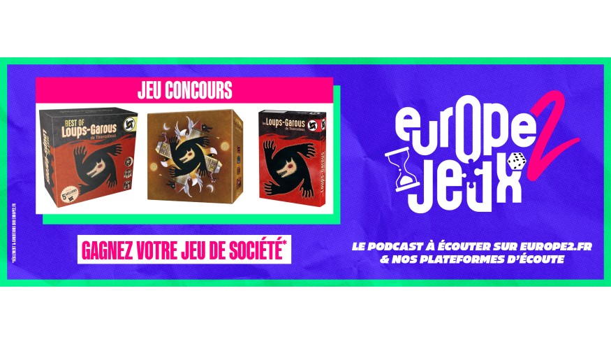 Écoutez le podcast Europe 2 Jeux et gagnez vos boites des Loups-Garous de Thiercelieux !