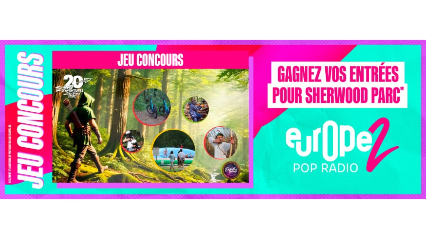 Gagnez vos entrée pour Sherwood Parc avec Europe 2 !